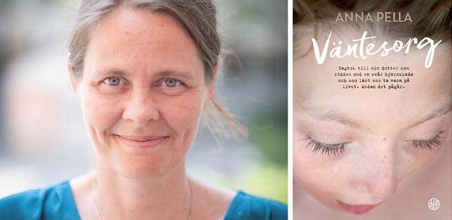 Anna Pella samt bild på omslaget till boken Väntesorg. Omslaget visar en bild på Annas dotter Agnes.
